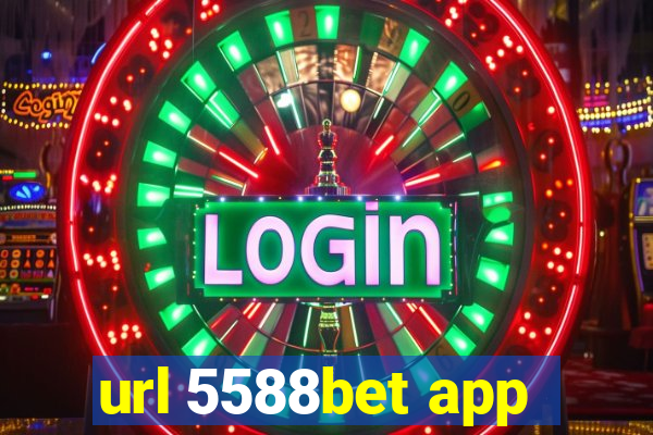 url 5588bet app